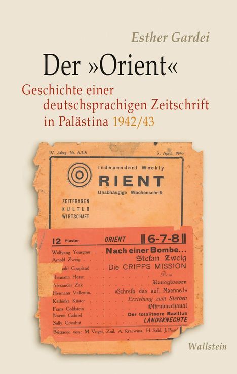Titel: "Der »Orient« – Geschichte einer deutschsprachigen Zeitschrift in Palästina 1942/43" von Esther Gardei. Logo eines alten Magazins.