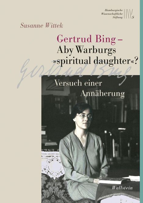 Cover-Text: "Gertrud Bing – Aby Warburgs 'spiritual daughter'? Versuch einer Annäherung". Bild einer sitzenden Frau.