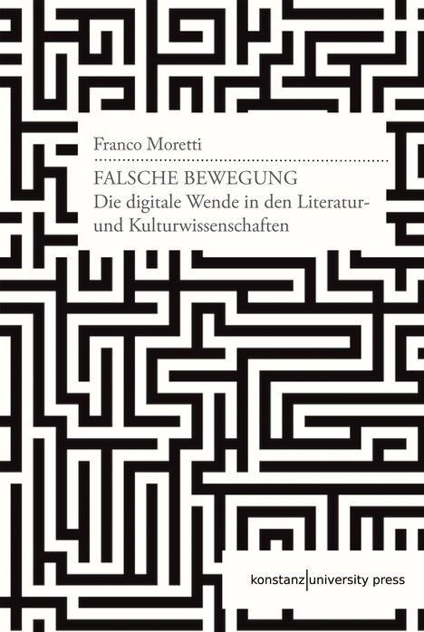 Franco Moretti: Falsche Bewegung, Buch