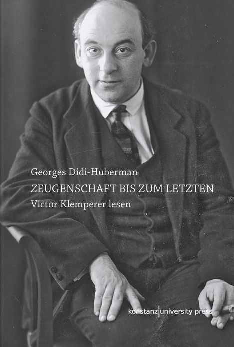 Georges Didi-Huberman: Zeugenschaft bis zum letzten, Buch