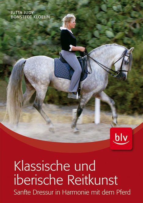 Jutta Bonstedt-Kloehn: Klassische und iberische Reitkunst, Buch