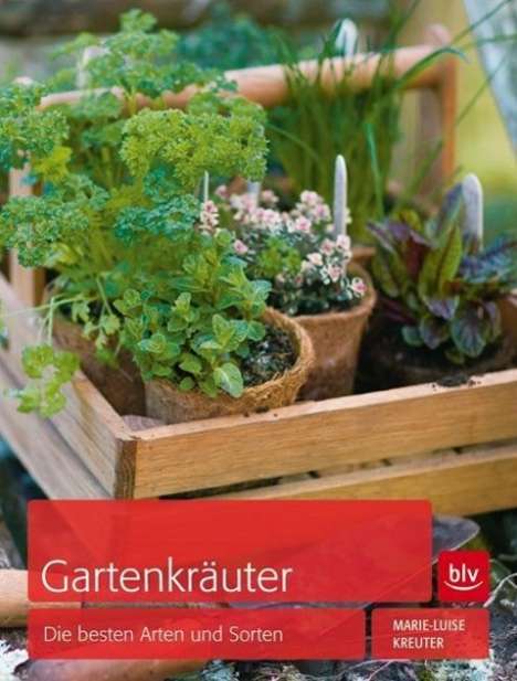 Marie-Luise Kreuter: Kreuter, M: Gartenkräuter, Buch