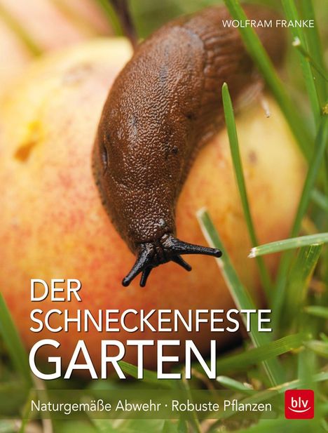 Wolfram Franke: Der Schneckenfeste Garten, Buch
