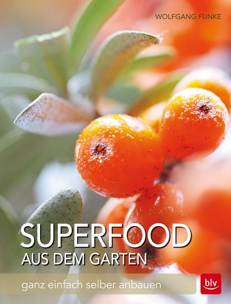 Wolfgang Funke: Funke, W: Superfood aus dem Garten, Buch