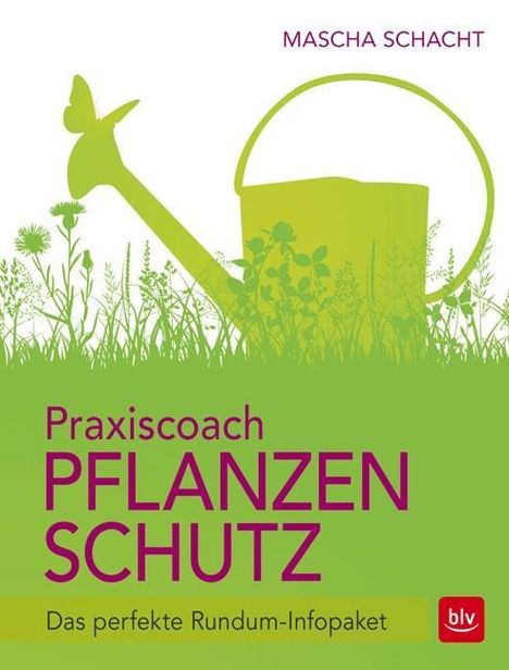 Mascha Schacht: Praxiscoach Pflanzenschutz, Buch