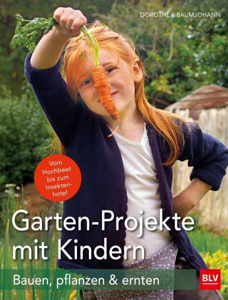 Dorothea Baumjohann: Garten-Projekte mit Kindern, Buch