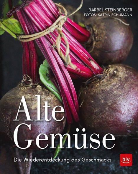 Bärbel Steinberger: Steinberger, B: Alte Gemüse, Buch
