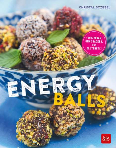 Christal Sczebel: Sczebel, C: Energy Balls, Buch