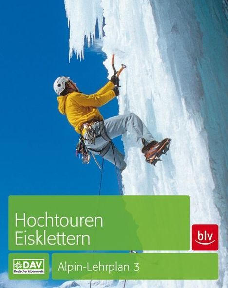 Andreas Dick: Hochtouren - Eisklettern, Buch