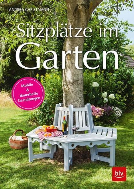 Andrea Christmann: Christmann, A: Sitzplätze im Garten, Buch
