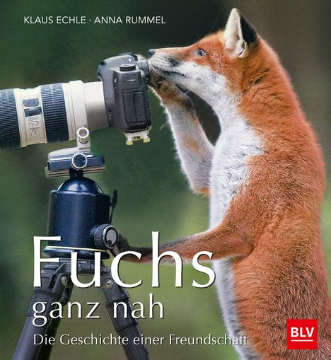 Klaus Echle: Echle, K: Fuchs ganz nah, Buch