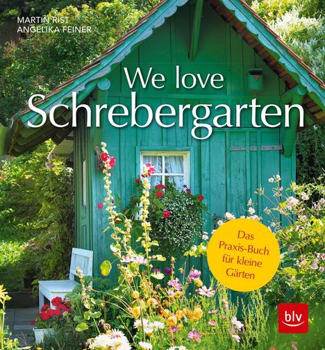 Martin Rist: We love Schrebergarten, Buch