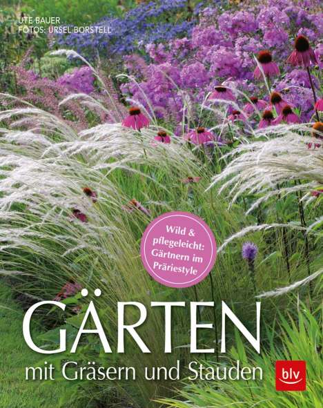 Ute Bauer: Gärten mit Gräsern und Stauden, Buch