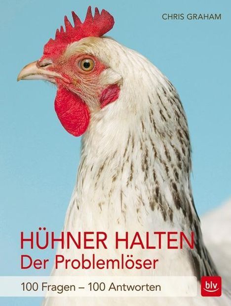 Chris Graham: Graham, C: Hühner halten - Der Problemlöser, Buch