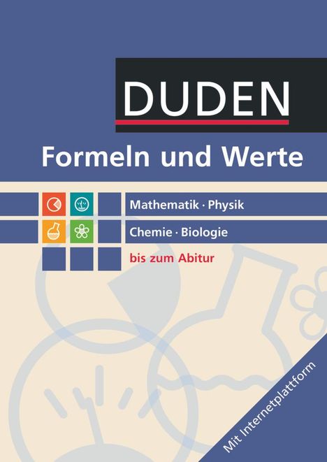 Formeln und Werte - Sekundarstufe I und II. Mathematik - Physik - Chemie - Biologie - Formelsammlung bis zum Abitur, Buch
