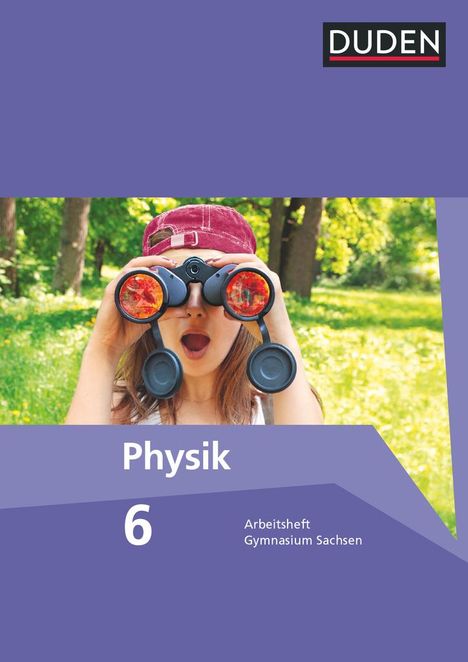 Barbara Gau: Duden Physik 6. Schuljahr. Arbeitsheft Gymnasium Sachsen, Buch