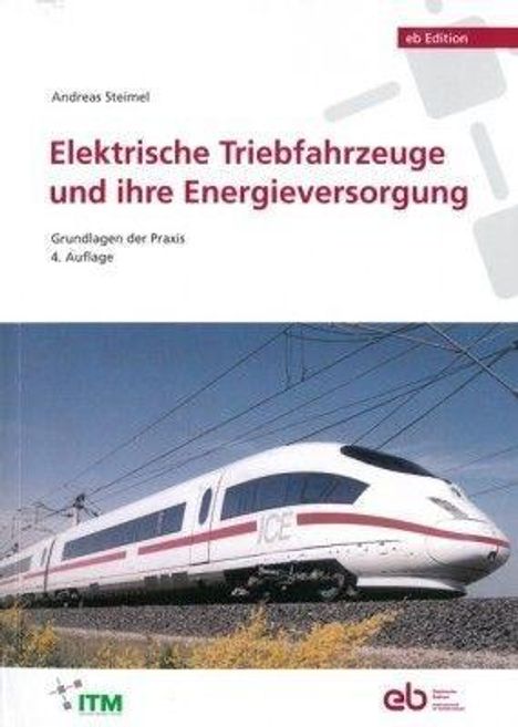 Andreas Steimel: Elektrische Triebfahrzeuge und ihre Energieversorgung, Buch