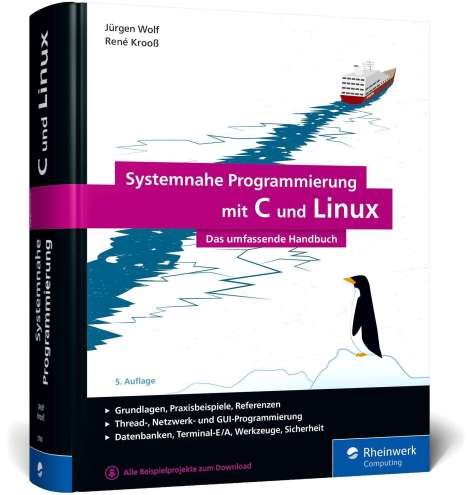 Jürgen Wolf: Systemnahe Programmierung mit C und Linux, Buch