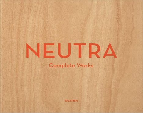 Barbara Lamprecht: Neutra. Complete Works, Buch