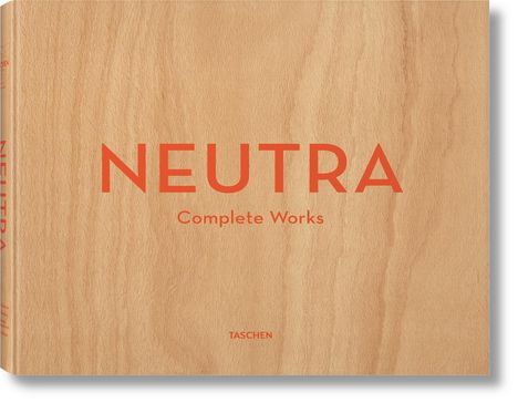 Barbara Lamprecht: Neutra. Complete Works, Buch