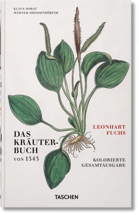 Werner Dressendörfer: Leonhart Fuchs. Das Kräuterbuch von 1543, Buch
