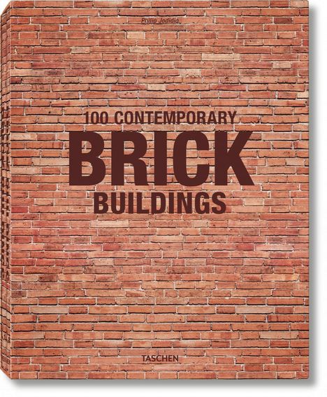 Philip Jodidio: 100 Contemporary Brick Buildings, Buch