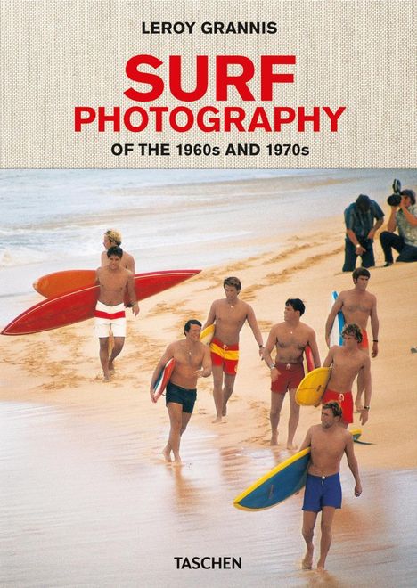 Steve Barilotti: LeRoy Grannis. Surf Photography of the 1960s and 1970s, Buch