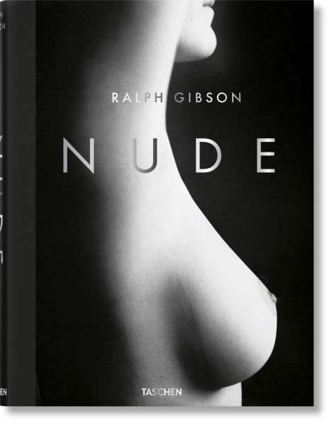Eric Fischl: Ralph Gibson. Nude, Buch