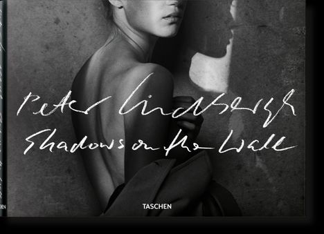 Peter Lindbergh. Shadows on the Wall, Buch