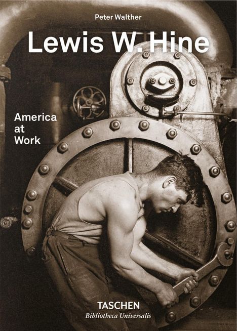 Peter Walther: Lewis W. Hine. America at Work, Buch