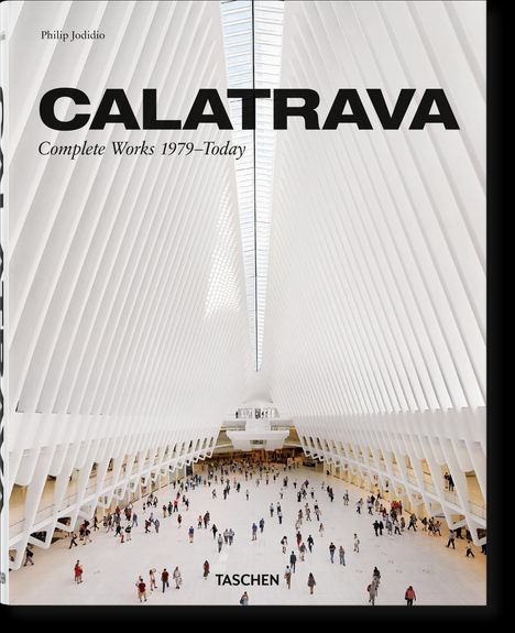 Philip Jodidio: Calatrava. Complete Works 1979-Today, Buch