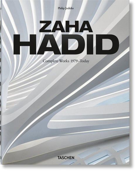 Philip Jodidio: Zaha Hadid. Complete Works 1979-Today. 2020 Edition, Buch