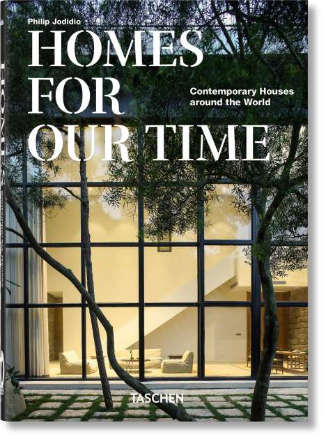 Philip Jodidio: Homes For Our Time. Contemporary Houses around the World. 40th Ed., Buch