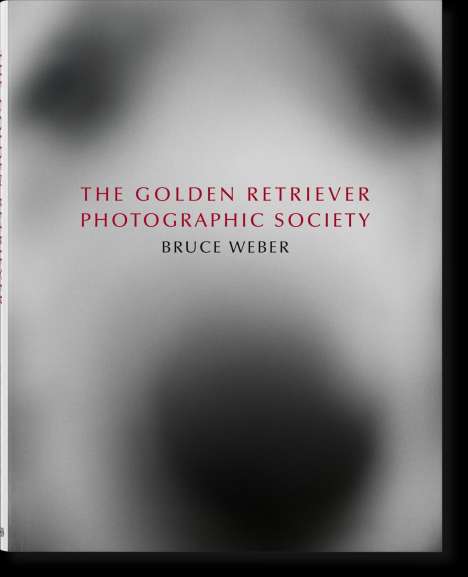 Jane Goodall: Bruce Weber. The Golden Retriever Photographic Society, Buch