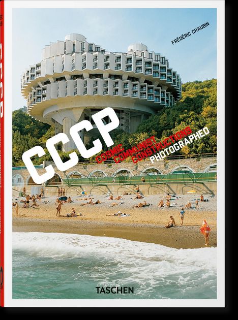 Frédéric Chaubin: Frédéric Chaubin. CCCP. Cosmic Communist Constructions Photographed. 40th Ed., Buch