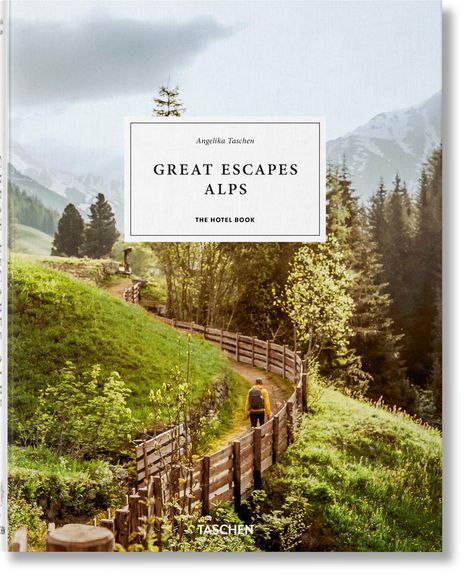 Great Escapes Alps. The Hotel Book, Buch