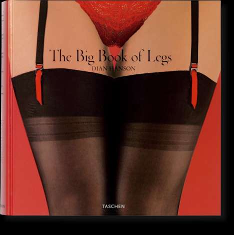 Dian Hanson: The Big Book of Legs, Buch