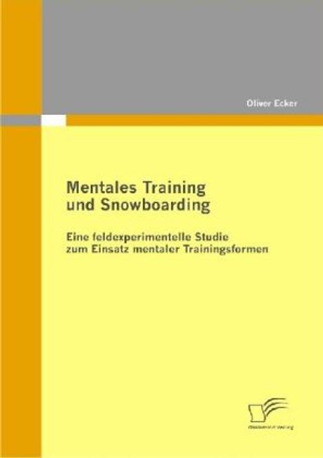 Oliver Ecker: Mentales Training und Snowboarding, Buch