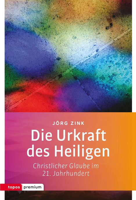 Jörg Zink: Die Urkraft des Heiligen, Buch