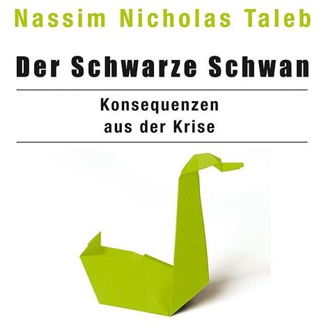 Nassim Nicolas Taleb: Der Schwarze Schwan - Konsequenzen aus der Krise, CD