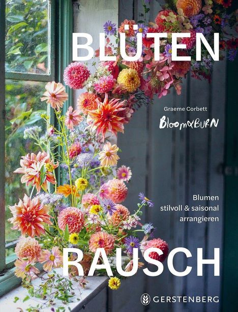 "BLÜTEN RAUSCH" steht in Großbuchstaben, Blumendekoration in einem Fensterrahmen, darunter der Name "Gerstenberg".