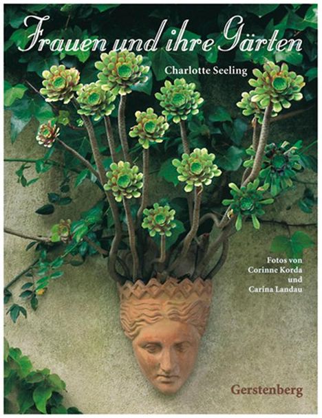 Charlotte Seeling: Seeling, C: Frauen und ihre Gärten/SA, Buch