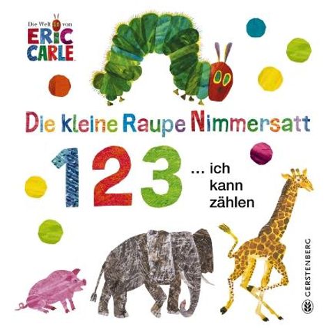Eric Carle: Die kleine Raupe Nimmersatt - 1 2 3 ... ich kann zählen, Buch