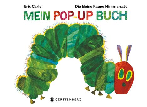 Eric Carle: Carle, E: Die kleine Raupe Nimmersatt - Mein Pop-up-Buch, Buch
