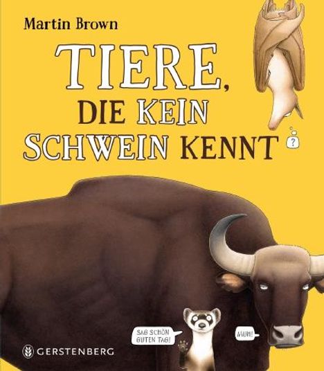 Martin Brown: Brown, M: Tiere, die kein Schwein kennt, Buch