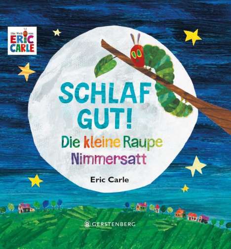 Eric Carle: Die kleine Raupe Nimmersatt - Schlaf gut!, Buch