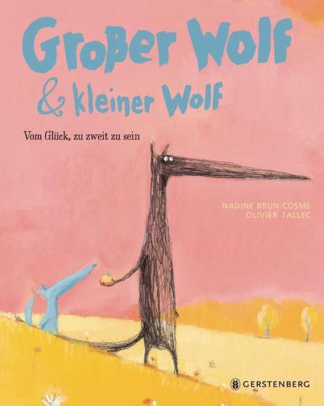 Nadine Brun-Cosme: Großer Wolf &amp; kleiner Wolf - Vom Glück, zu zweit zu sein, Buch