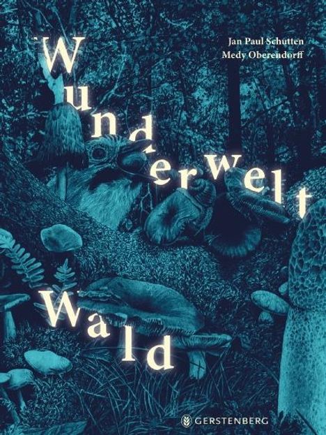 Jan Paul Schutten: Wunderwelt Wald, Buch