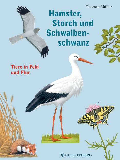 Thomas Müller: Hamster, Storch und Schwalbenschwanz, Buch