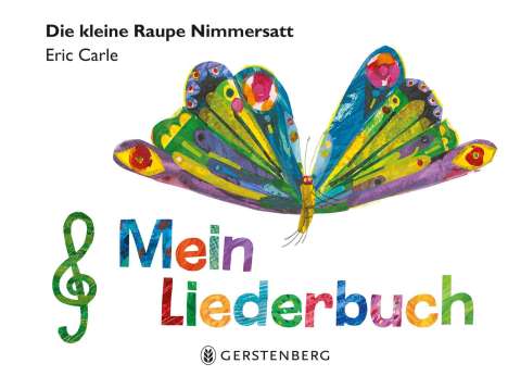 Eric Carle: Die kleine Raupe Nimmersatt - Mein Liederbuch, Buch